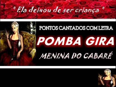 POMBA GIRA MENINA DO CABARE - Ela deixou de ser criança