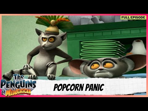 The Penguins of Madagascar | Full Episode | Popcorn Panic