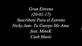 Nicky Jam - Tu Cuerpo Me Ama feat MineK (Album Fénix)