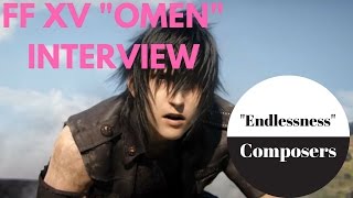 Interview: Final Fantasy XV Omen "Endlessness" Music Composers- Andreas Kübler and Xaver Willebrand
