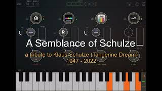 A Semblance of Schulze - a tribute to Klaus Schulze