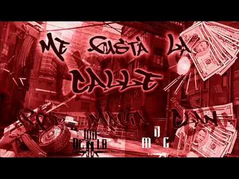 Me Gusta La Calle - Red Mafia Clan (LosDeLaN) 2015