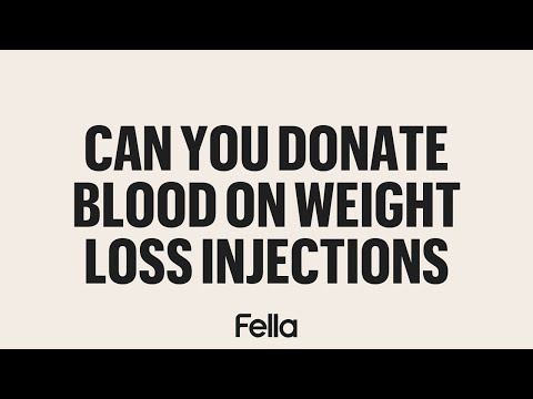 Can you donate blood on weight loss injections like semaglutide? Can you donate blood on weight loss injections like semaglutide?