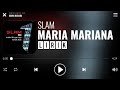 Slam - Maria Mariana [Lirik]