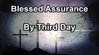 Blessed Assurance - Third Day (Lyrics)