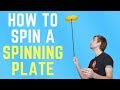 How to Spin a Spinning Plate: Easiest Tutorial + Bonus Tricks