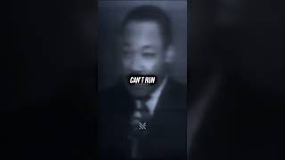 If you can't fly, run!🔥 - Martin Luther King