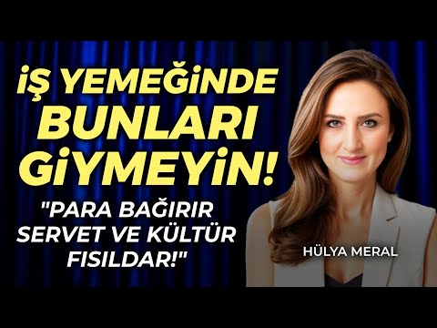 İş Yemeği Kabusa Dönmesin! Bunları Giyin, Yiyin, Uygulayın! Gözler Üzerinizde Olsun! | Hülya Meral