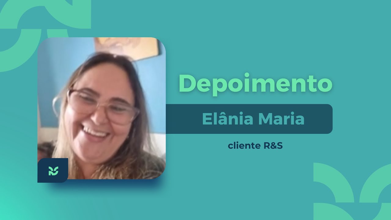 DEPOIMENTO ELÂNIA MARIA - R&S REVISÃO DE DÍVIDAS