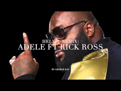 REMIX Adele ft Rick Ross - Hello