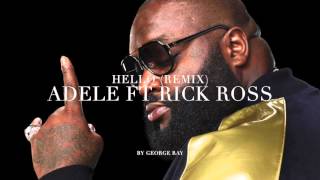 REMIX Adele ft Rick Ross - Hello