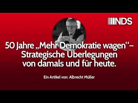 50 Jahre „Mehr Demokratie wagen“ – Strategische Überlegungen damals und heute | Albrecht Müller
