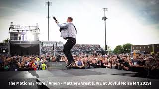 The Motions / More / Amen - Matthew West LIVE 2019