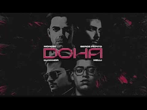 MONOIR x BEROZ PAPITO x SURRNDR x MELLI - DOHA (Sina Mohseni Remix)