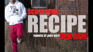 Scott King ft Red Cafe "Recipe" (Produced by Jahlil Beats) http://t.co/A6pbfj9WWf