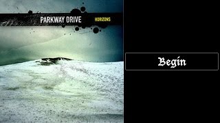 Parkway Drive - Begin [HQ]