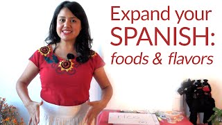 Learn Spanish Vocabulary: Describe the flavor of food and your cooking!