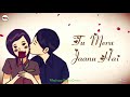 Tu Mera Janu Hai Tu Mera Dilbar