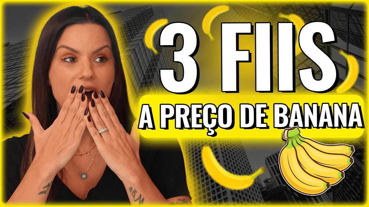 FUNDOS IMOBILIÁRIOS A PREÇO DE BANANA! OS MELHORES FIIS QUASE DE GRAÇA!