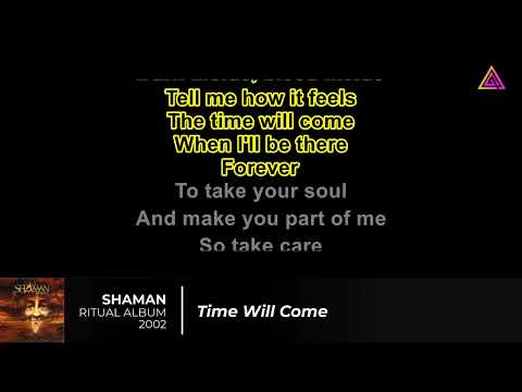SHAMAN KARAOKE - TIME WILL COME