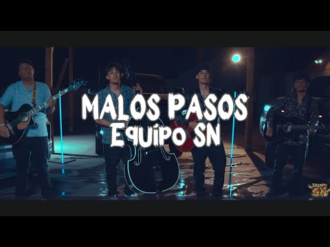 Equipo SN - Malos Pasos (Vídeo Oficial)