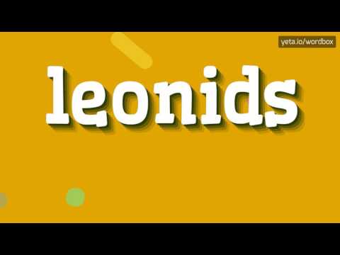 LEONIDS - HOW TO PRONOUNCE IT!?