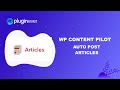 Automatic Articles Posting To WordPress WP Content Pilot