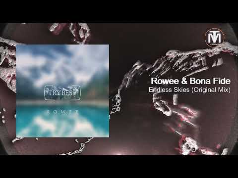 Rowee & Bona Fide - Endless Skies (Original Mix) [TRYBESof]