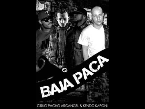 Baja Paca - Pacho & Cirilo Feat. Arcangel & Kendo Kaponi