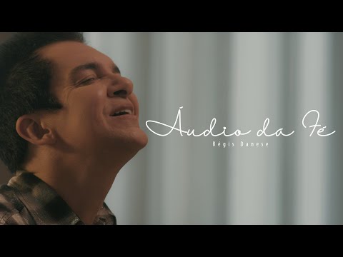 ÁUDIO DA FÉ - RÉGIS DANESE ( CLIPE OFICIAL )