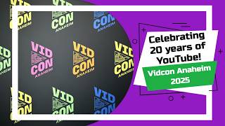 Vidcon Anaheim 2025 - Celebrating 20 Years of YouTube and Video Creato