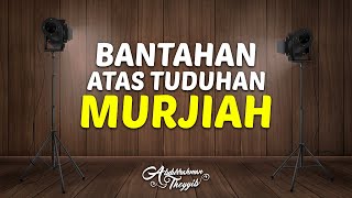 Download lagu Mutiara Hikmah : Bantahan Atas Tuduhan Murjiah - Ustadz Abdurrahman Thoyyib, Lc. mp3