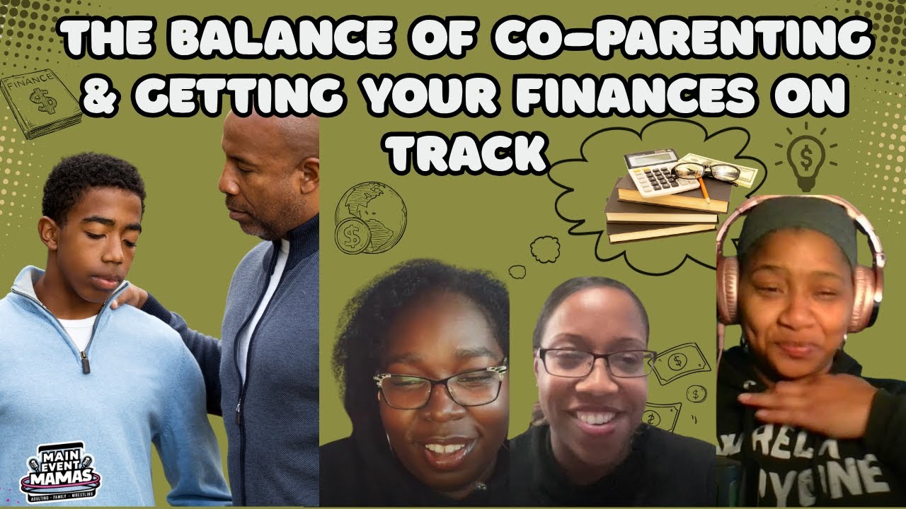 The Balance of Co-Parenting & Getting Your Finances on Track