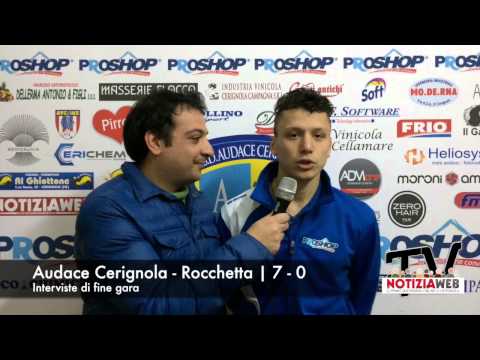 Interviste fine gara Audace Cerignola - Rocchetta (7-0), 7.12.14 lanotiziaweb.it