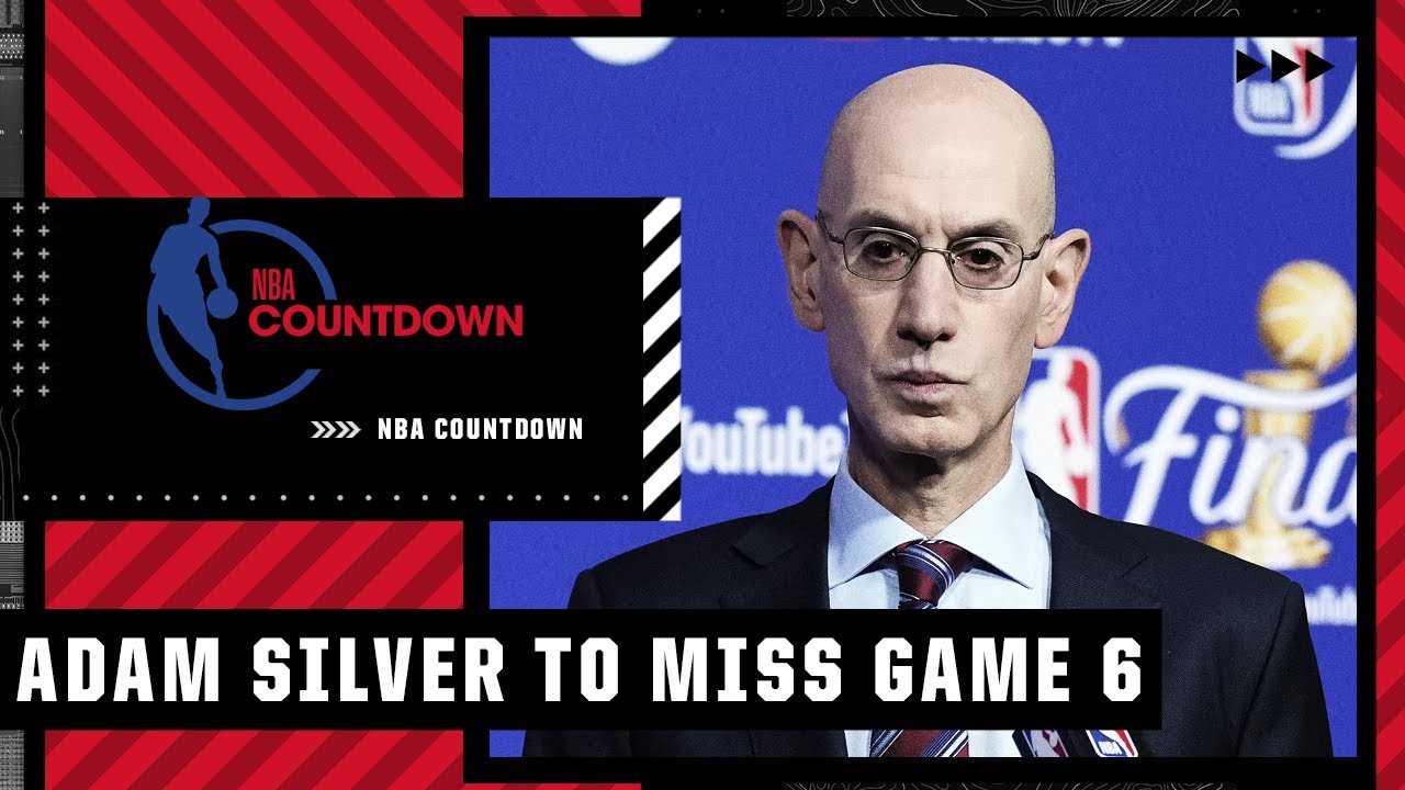 NBA commissioner Adam Silver to miss Game 6 due to Health & Safety Protocols | NBA Countdown
