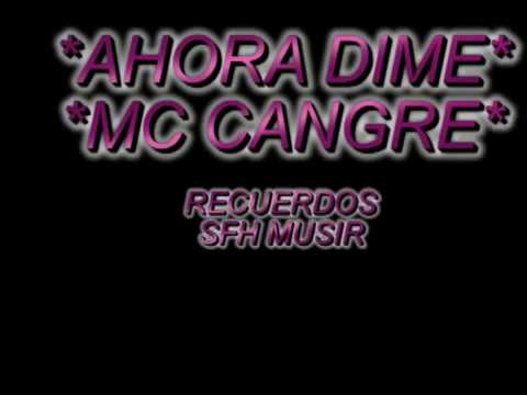 Beto Cangre Mc ♥ ahora dime★ rap romántico de desamor (2018)