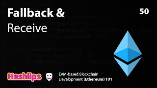 - Fallback & Receive - EVM based Blockchain Development (Ethereum) 101 part 50