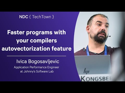 Faster programs with your compilers autovectorization feature - Ivica Bogosavljevic - NDC TechTown