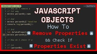 JavaScript Tutorial: 3 ways to remove property from an Object and check if property exists