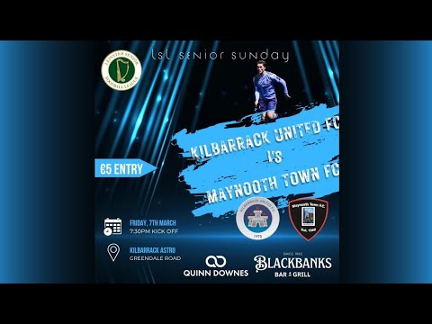 LSL Senior Sunday - Kilbarrack United FC vs Maynooth Town FC - 7th March 2025