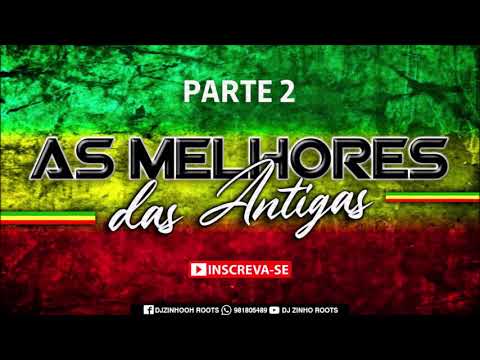 Seleção Reggae das Antigas (Parte 2) Dj Zinhooh Roots