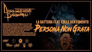 2 . La Batteria ft Colle der Fomento - Persona non grata