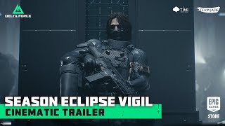 Delta Force Season ECLIPSE VIGIL Update Trailer