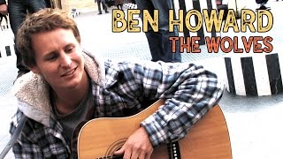 Ben Howard - The Wolves Acoustic Session 2010