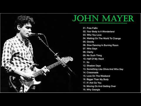 Best Songs Of John Mayer-John Mayer Greatest Hits