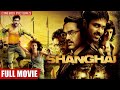 Shanghai Full Hindi Movie Drama Thriller Mystery Emraan Hashmi Abhay Deol Kalki Koechin