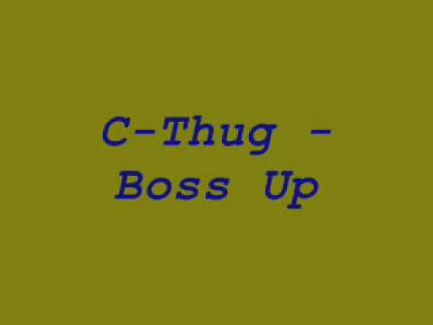 C Thug Boss Up ~~ new 2o09~~