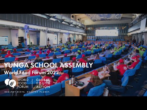 YUNGA School Assembly | World Food Forum 2022