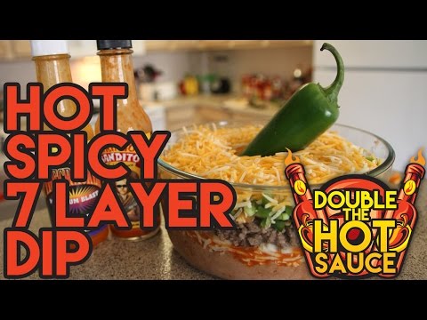 Hot Spicy 7 Layer Dip - Double The Hot Sauce