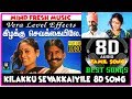 Kilakku Sevakkayile 8d Song II கிழக்கு செவக்கையிலே சீவல�
